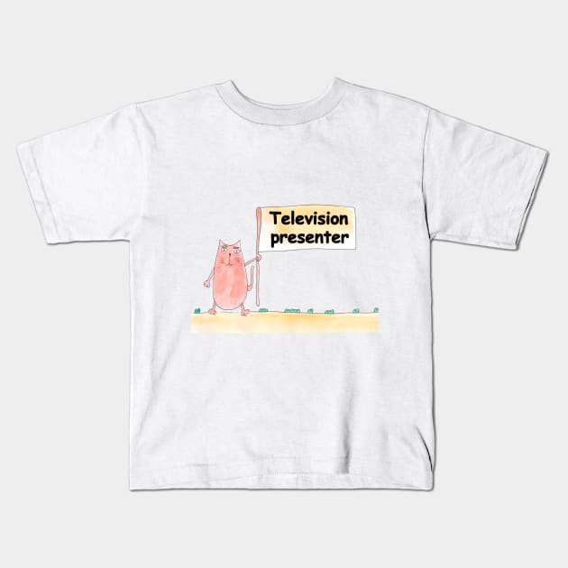 Television presenter. Profession, work, job. Cat shows a banner with the inscription. Watercolor illustration. A gift for a professional Kids T-Shirt by grafinya